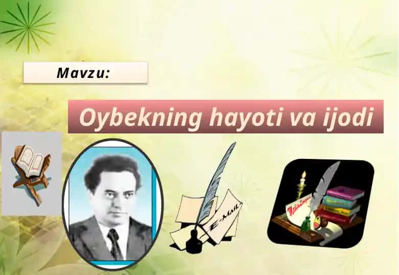 Oybekning hayoti va ijodi