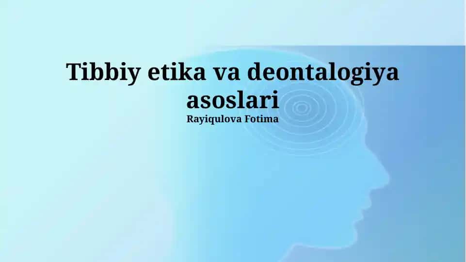 Tibbiy etika va deontalogiya asoslari