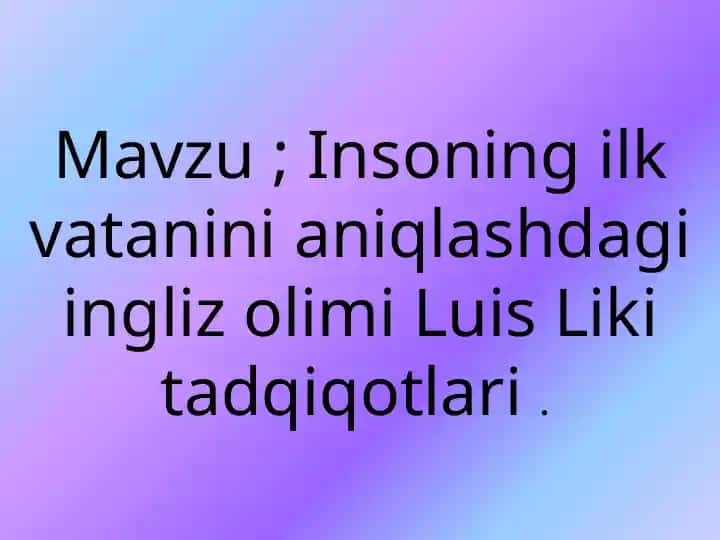 InsoningilkvataninianiqlashdagiinglizolimiLuisLikitadqiqotlari