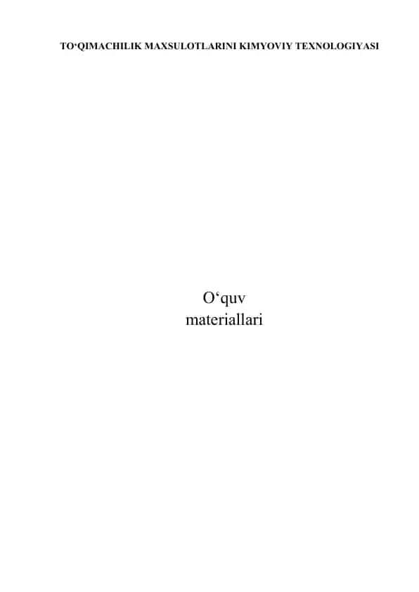 TO‘QIMACHILIK MAXSULOTLARINI KIMYOVIY TEXNOLOGIYASI