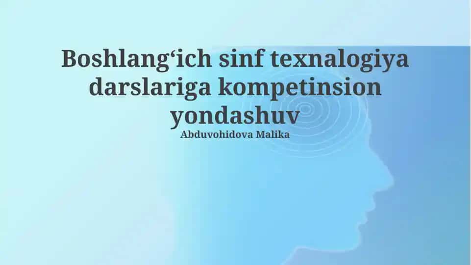 Boshlang‘ich sinf texnalogiya darslariga kompetinsion yondashuv