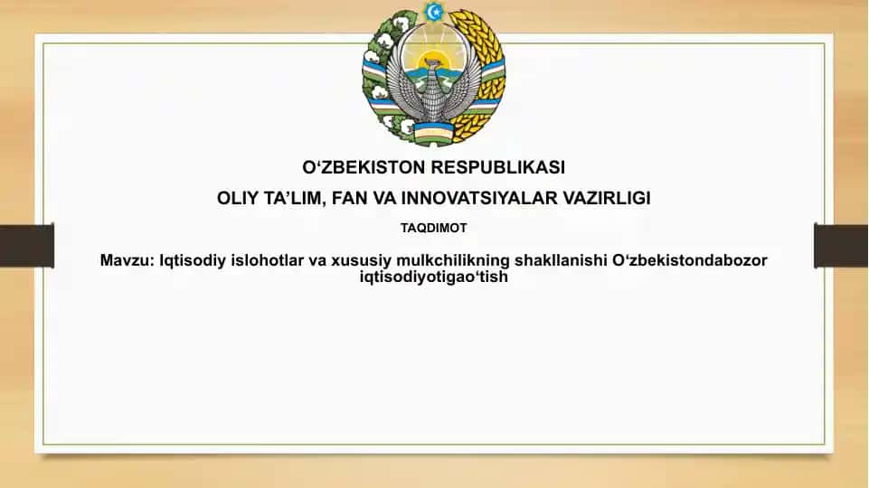 IqtisodiyislohotlarvaxususiymulkchilikningshakllanishiOʻzbekistondabozoriqtisodiyotigaoʻtish