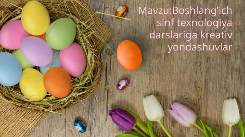Boshlang’ich sinf texnologiya darslariga kreativiyon dashuvlar