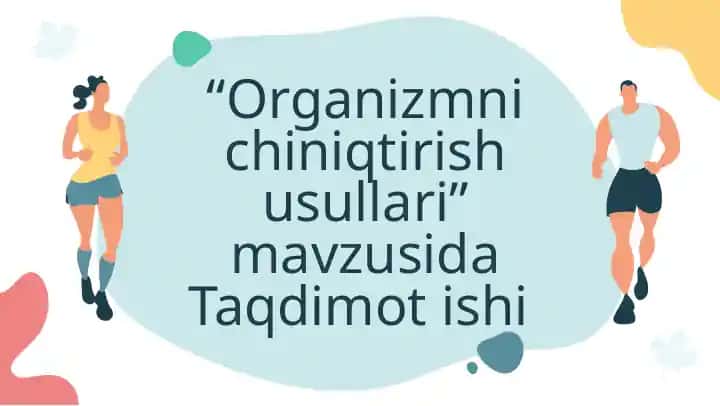 Organizmni chiniqtirish usullari