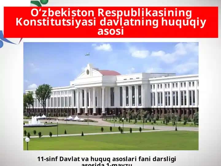 O‘zbekiston Respublikasining Konstitutsiyasi va Davlatning Huquqiy Asosiyoti