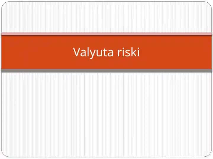 Valyuta riski