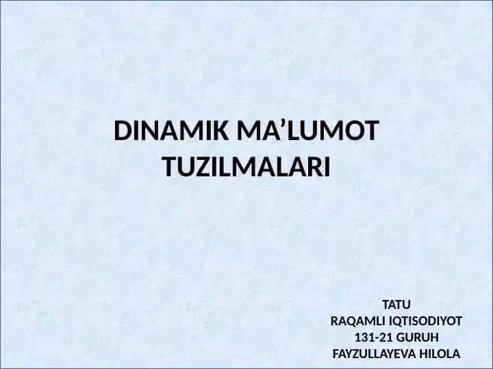 DINAMIK MA’LUMOT TUZILMALARI