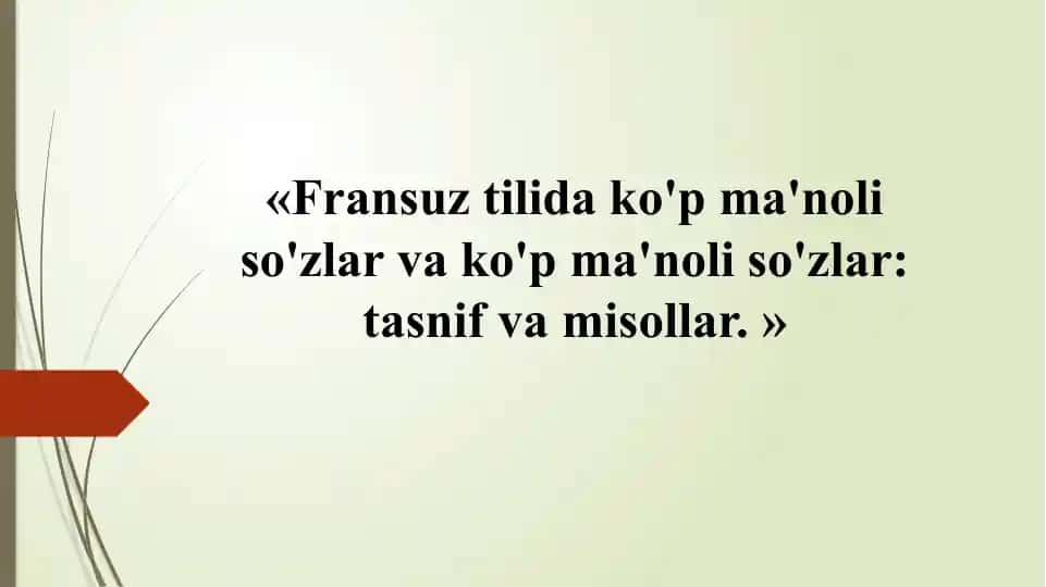 «Fransuz tilida ko'p ma'noli so'zlar va ko'p ma'noli so'zlar: tasnif va misollar. »