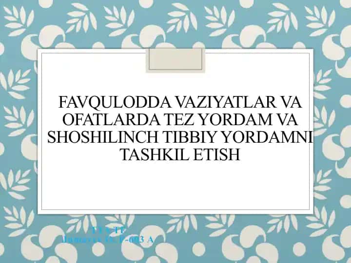 Favqulodda vaziyatlar va ofatlarda tez yordam va shoshilinch tibbiy yordamni tashkil etish