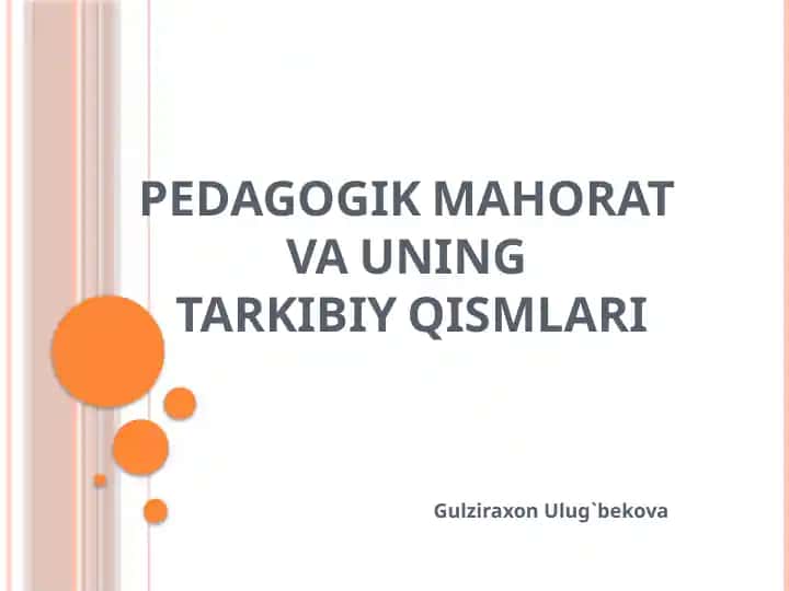 PEDAGOGIK MAHORAT VA UNING TARKIBIY QISMLARI