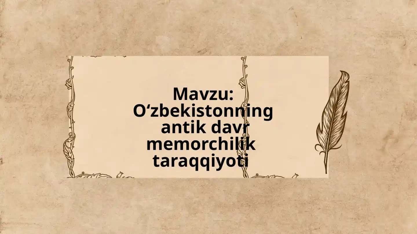 Oʻzbekistonning antik davri memorchilik taraqqiyoti