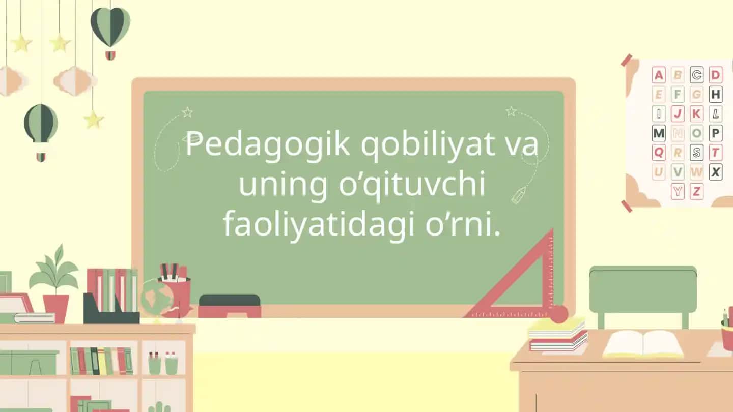 Pedagogik qobiliyat va uning o’qituvchi faoliyatidagi o’rni
