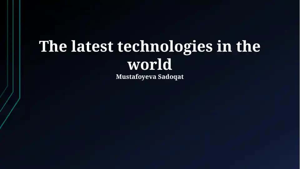 The latest technologies in the world