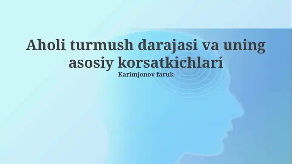 Aholi turmush darajasi va uning asosiy ko'rsatkichlari
