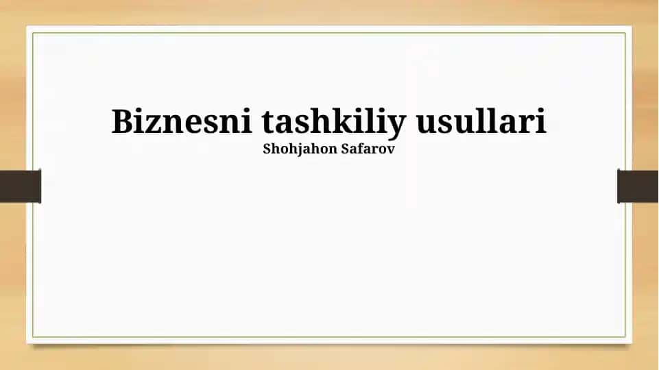 Biznesni tashkiliy usullari