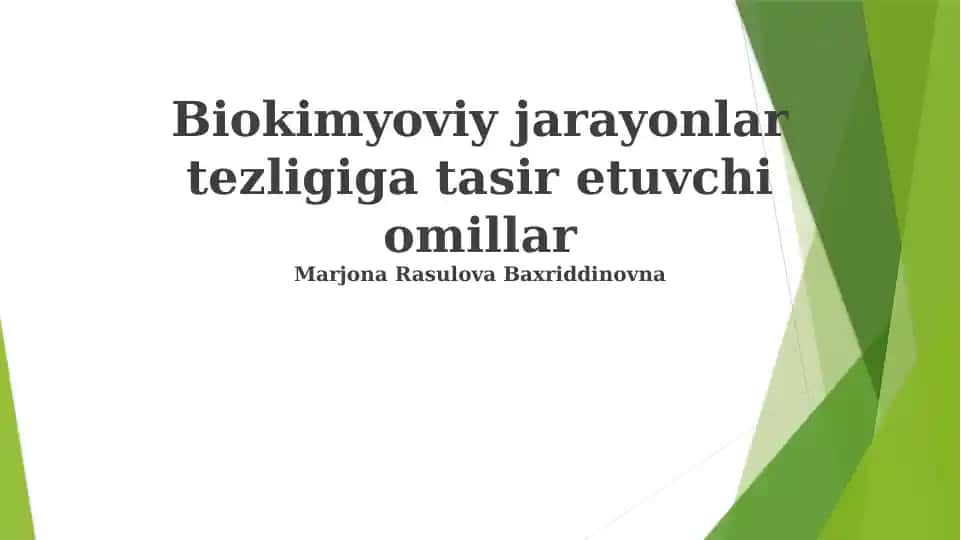 Biokimyoviy jarayonlar tezligiga tasir etuvchi omillar