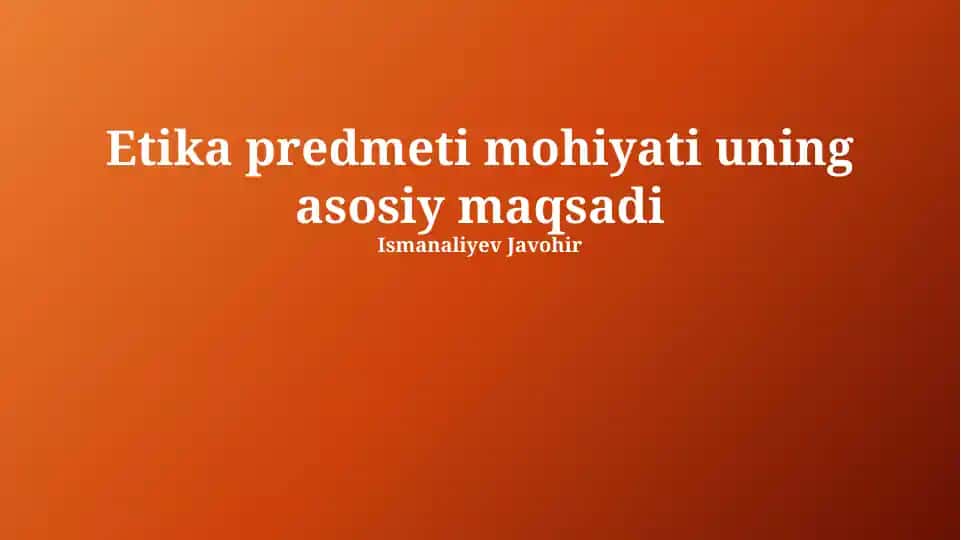 Axloqiy ta'lim va tarbiya