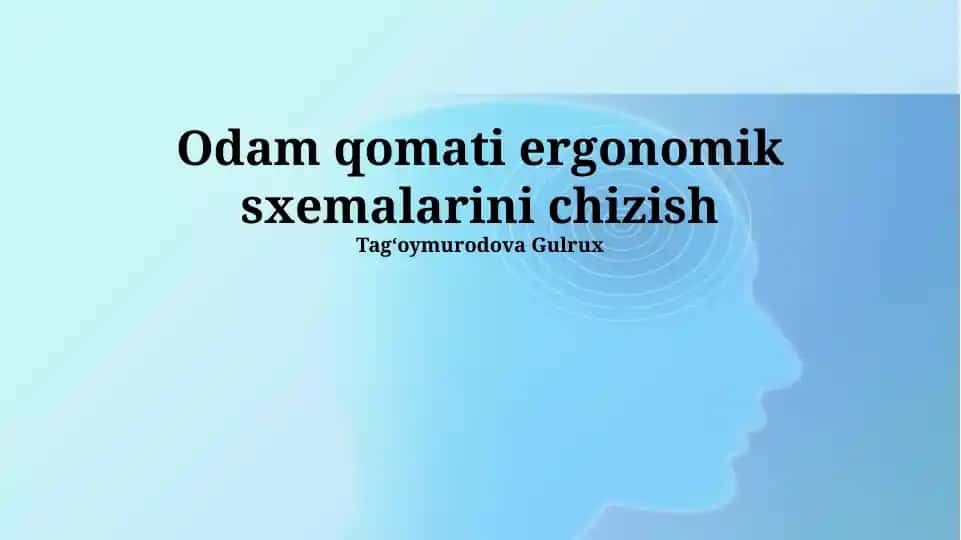 Odam qomati ergonomik sxemalarini chizish