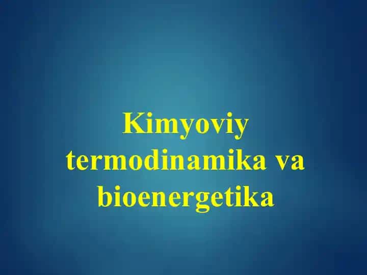Kimyoviy termodinamika va bioenergetika