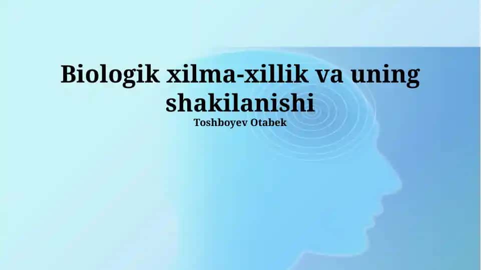 Biologik xilma-xillik va uning shakilanishi