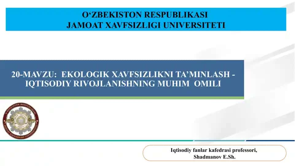 Ekologik xavfsizlikni ta’minlash - iqtisodiy rivojlanishning muhim omili