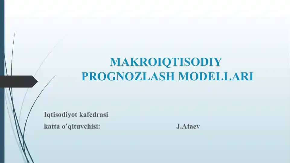 MAKROIQTISODIY PROGNOZLASH MODELLARI