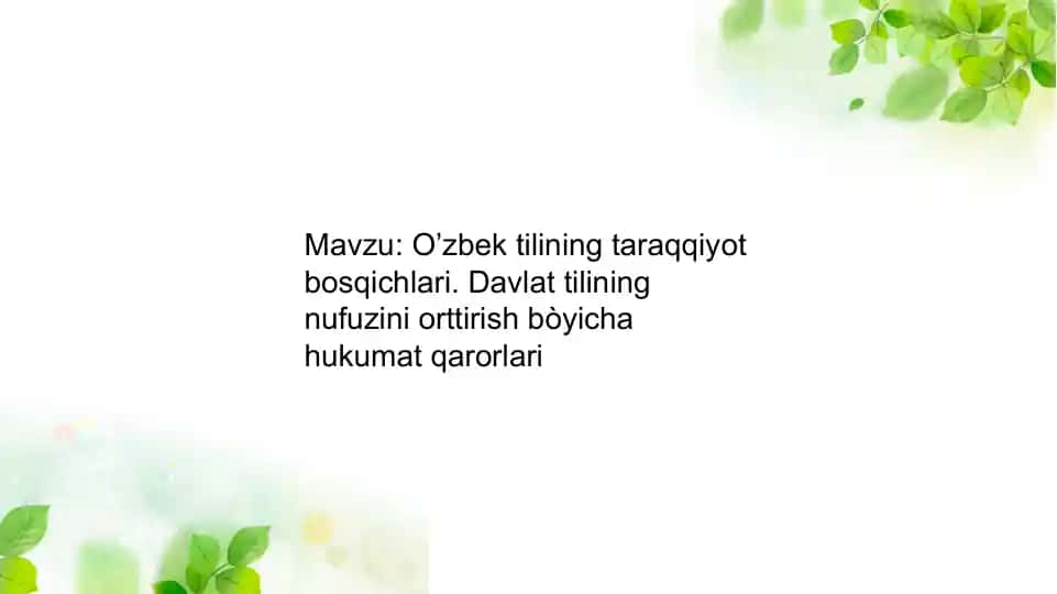 O’zbek tilining taraqqiyot bosqichlari va davlat tilining nufuzini oshirish bo‘yicha hukumat qarorlari