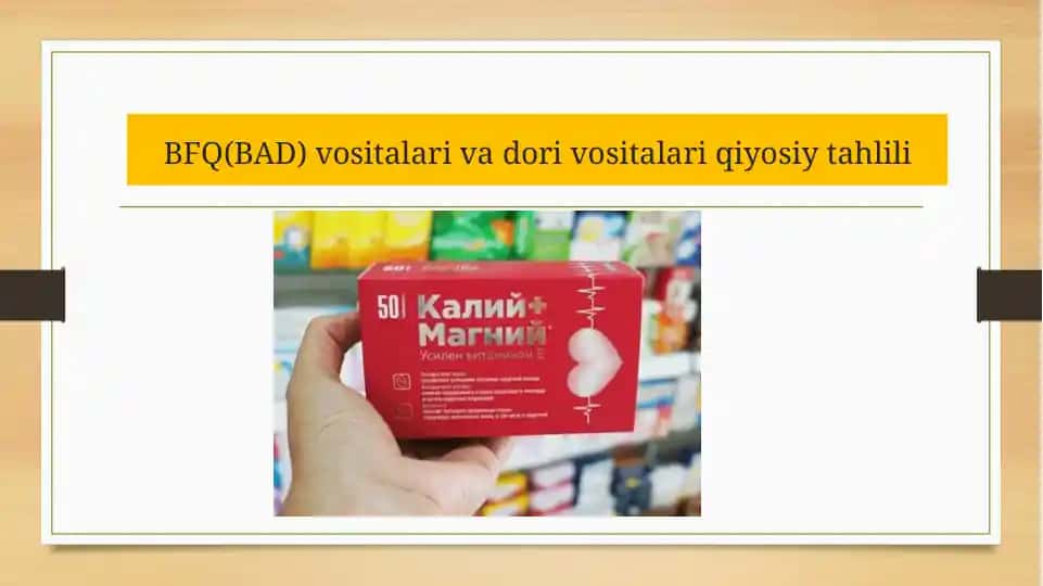 BFQ(BAD) vositalari va dori vositalari qiyosiy tahlili