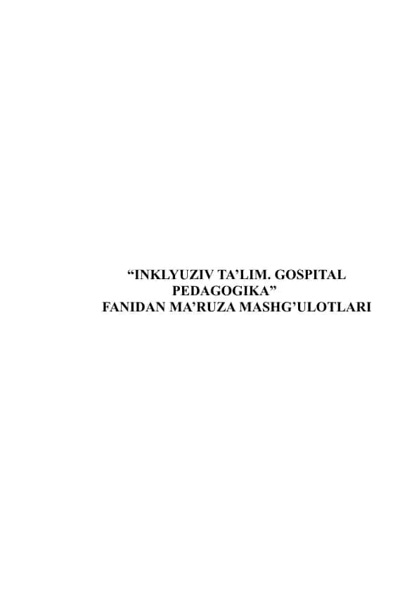 INKLYUZIV TA’LIM. GOSPITAL PEDAGOGIKA