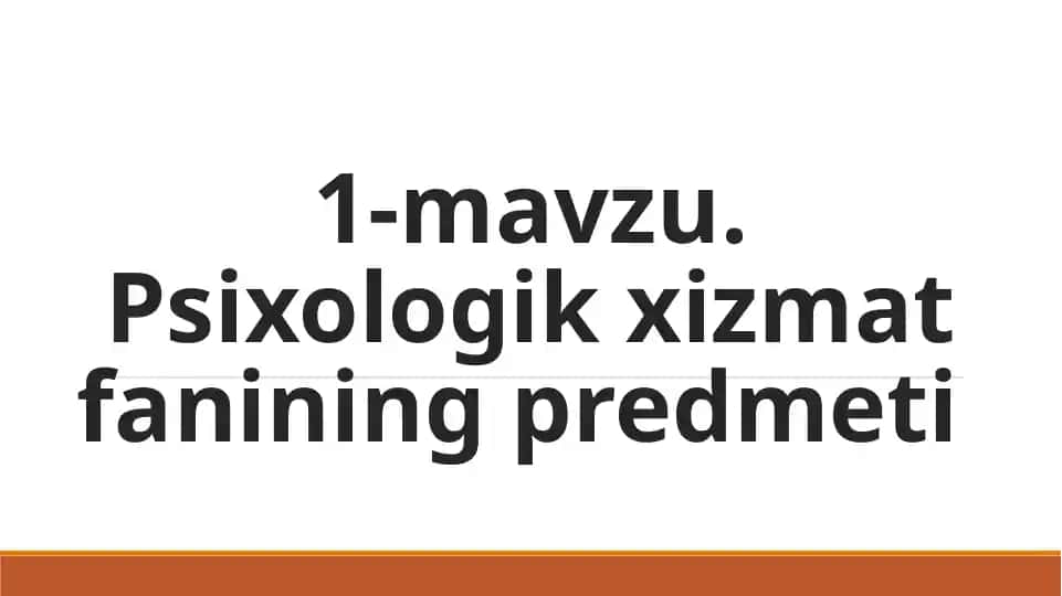 Psixologik xizmat fanining predmeti