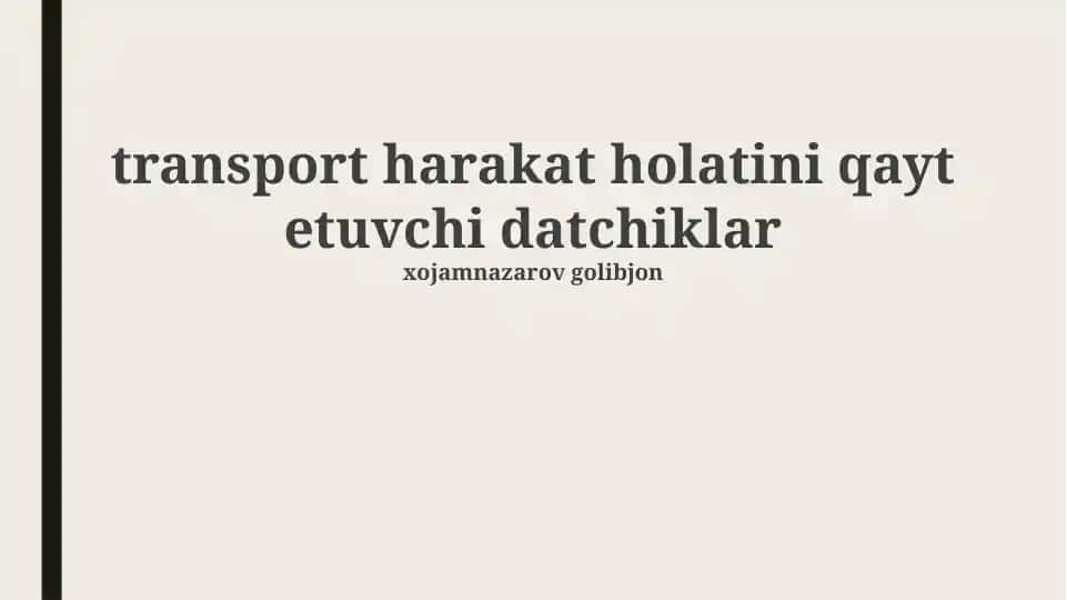 Transport harakat holatini qayt etuvchi datchiklar