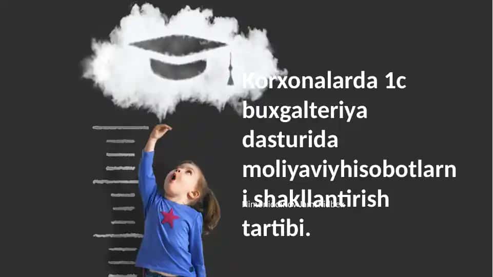 1C Бухгалтерия дастурида молиявий ҳисоботларни шакллантириш жараёни