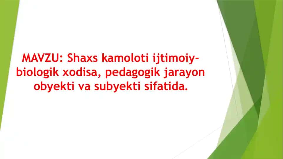 Shaxs kamoloti ijtimoiy-biologik xodisa