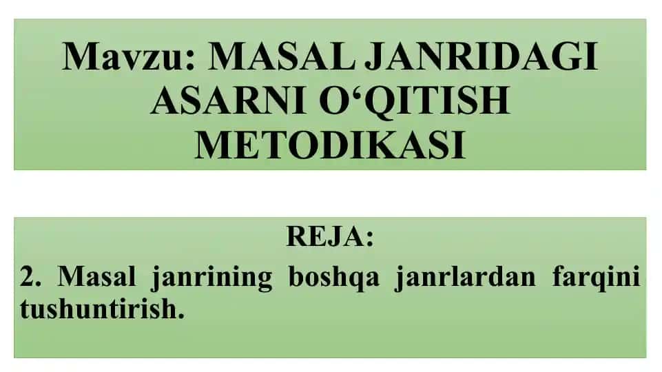 MASAL JANRIDAGI ASARNI O‘QITISH METODIKASI