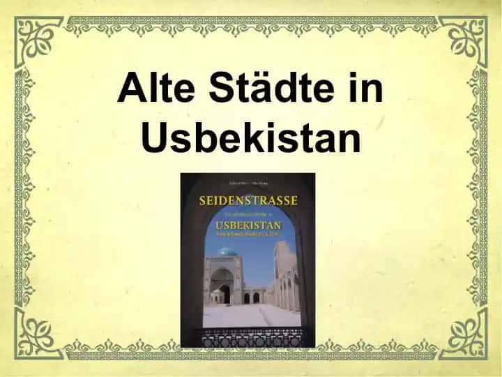 Alte Städte in Usbekistan