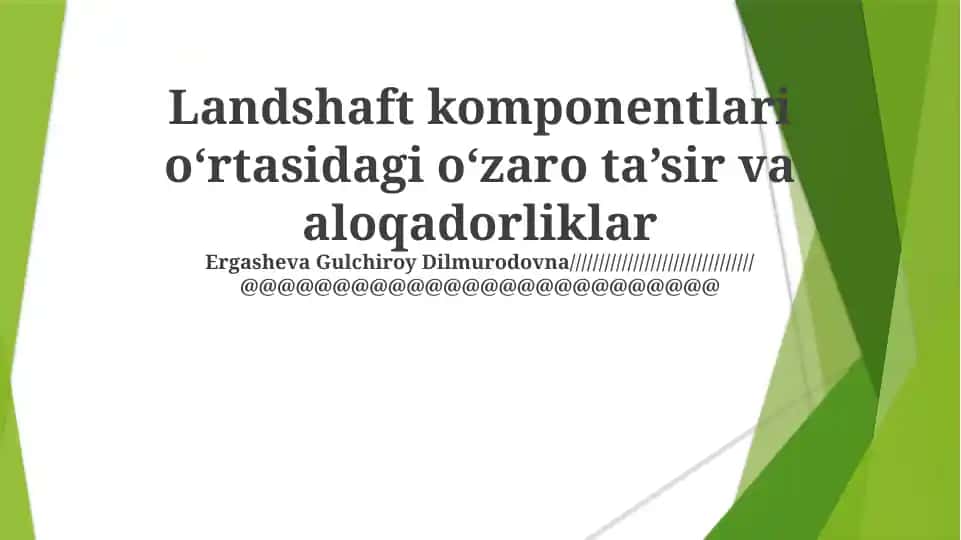Landshaft komponentlari o‘rtasidagi o‘zaro ta’sir va aloqadorliklar