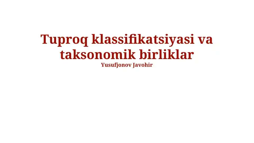 Tuproq klassifikatsiyasi va taksonomik birliklar
