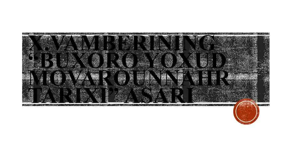 Vamberining “Buxoro yoxud Movarounnahr tarixi” asari
