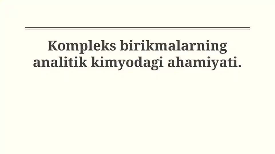 Kompleks birikmalarning analitik kimyodagi ahamiyati