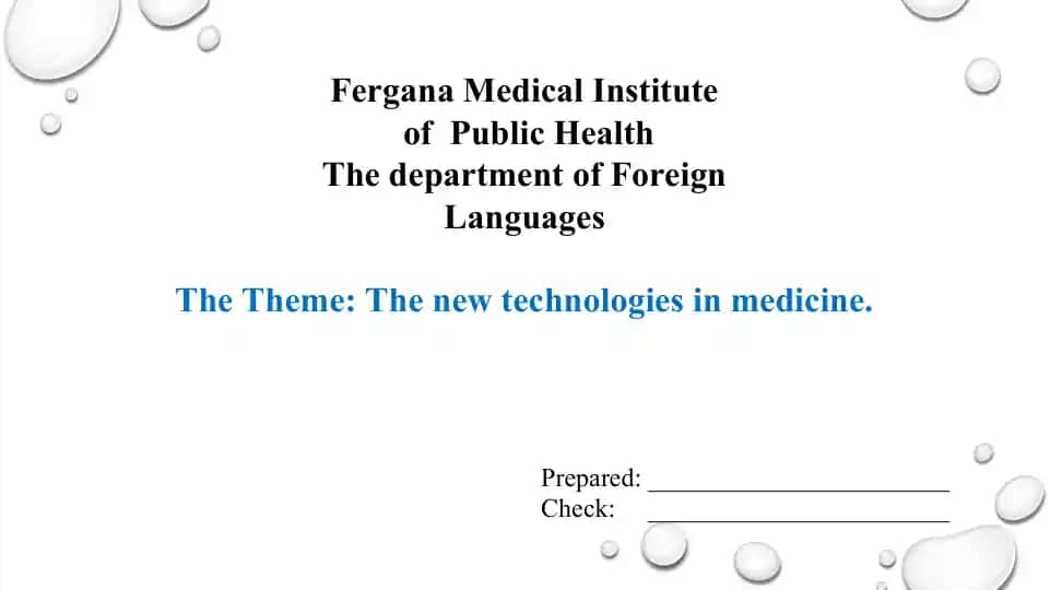 The new technologies in medicine. Taqdimot 12 bet.