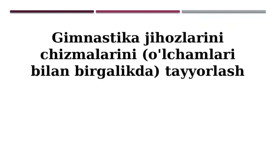 Gimnastika jihozlarini chizmalarini (o'lchamlari bilan birgalikda) tayyorlash