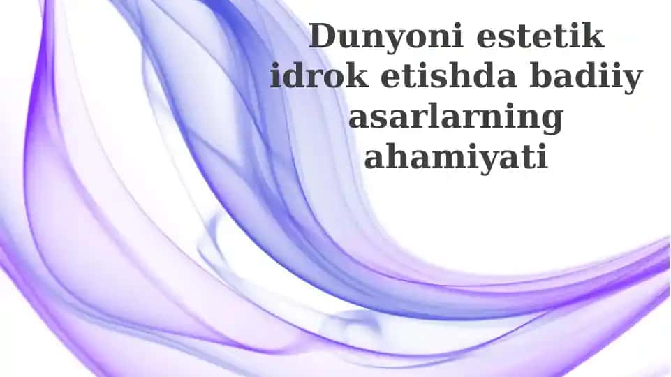San'at asarlari: Estetik idrokning kaliti