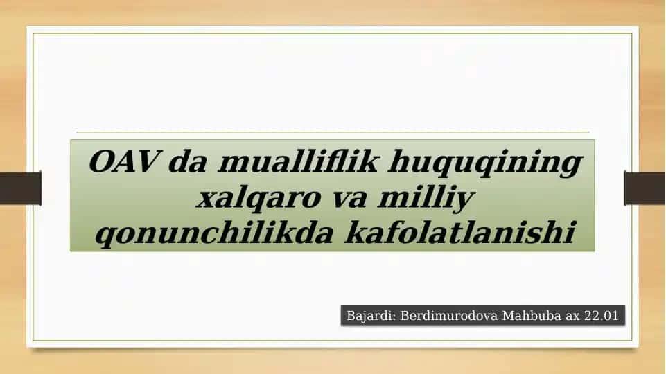 OAV da mualliflik huquqining xalqaro va milliy qonunchilikda kafolatlanishi
