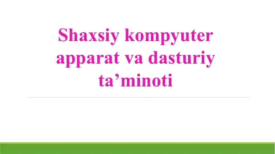 Shaxsiy kompyuter apparat va dasturiy ta’minoti