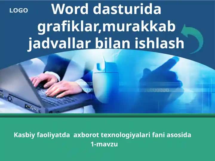 Word dasturida grafiklar,murakkab jadvallar bilan ishlash