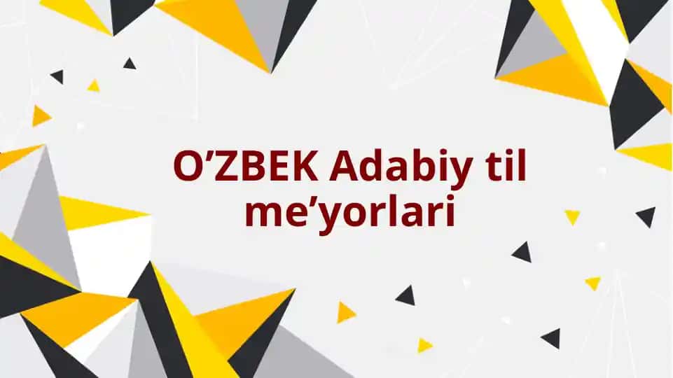 O’ZBEK Adabiy til me’yorlari