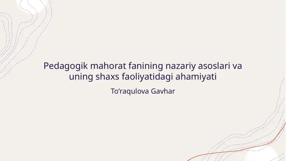 Pedagogik mahorat fanining nazariy asoslari va uning shaxs faoliyatidagi ahamiyati