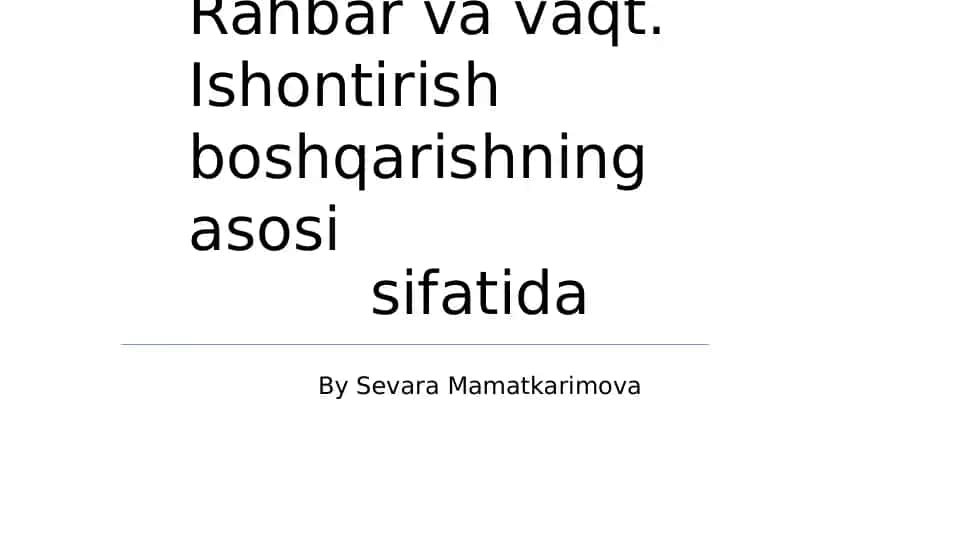 Rahbar va vaqt. Ishontirish boshqarishning asosi