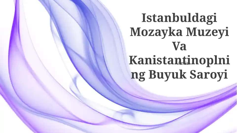 Istanbuldagi Mozayka Muzeyi Va Kanistantinoplning Buyuk Saroyi