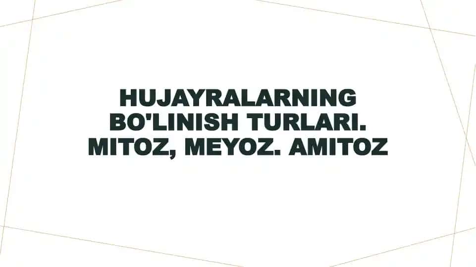 Hujayralarning bo'linish turlari